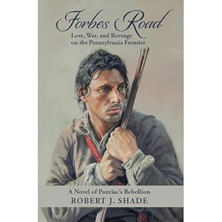 Forbes Road: Love, War, and Revenge on the Pennsylvania Frontier Audiolibro Por Robert J Shade arte de portada
