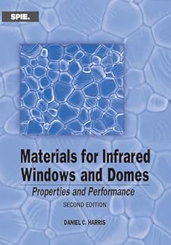 Hardcover Materials for Infrared Windows and Domes: Properties and Performance, Second Edition Book