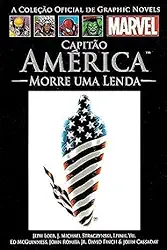Capitão América: Morre Uma Lenda (Coleção Oficial de Graphic Novels Marvel, n°51)