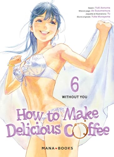 How to Make Delicious Coffee — Tome 6