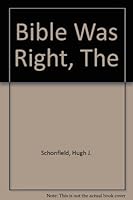 Bible Was Right, The B001RW7ETK Book Cover
