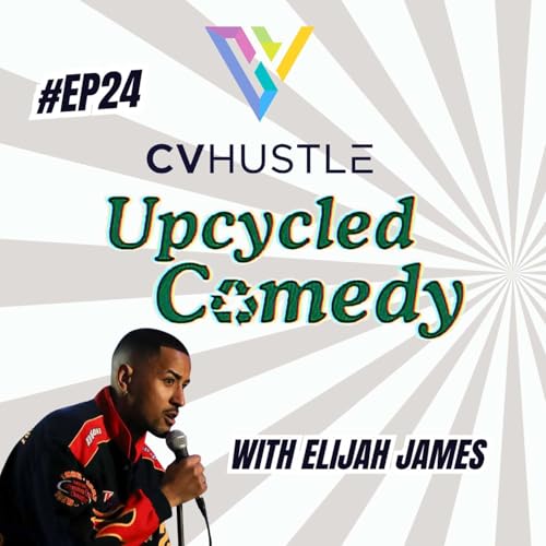 Ep#24-From Thrift Shops to Stand-Up: The Elijah James Story (How to Make it in Stand Up Comedy)