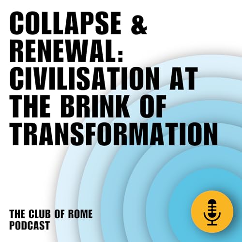 Collapse & renewal: Civilisation at the brink of transformation with Nafeez Ahmed, Ginie Servant-Miklos & Till Kellerhoff