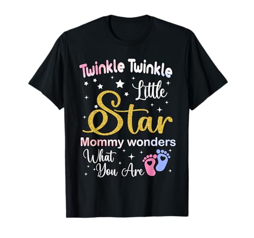 Twinkle Little Star Mommy se pregunta qué eres, revela tu género Camiseta