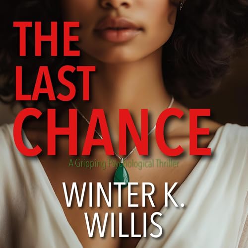 The Last Chance by Winter K. Willis episode artwork