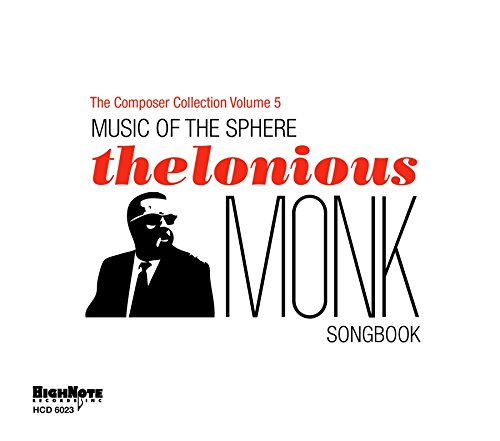 Music Of The Sphere: The Thelonious Monk Songbook