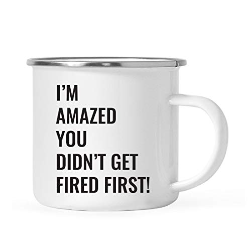 Andaz Press Funny Retirement 11oz. Stainless Steel Campfire Coffee Mug Gift, I'm Amazed You Didn't Get Fired First!, 1-Pack, Camp Cup Gifts Ideas for Coworker Employee Boss