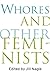 Produktbild Whores and Other Feminists