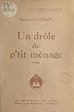 Les hommes de mauvaise volonté (1). Un drôle de p'tit ménage (French Edition)