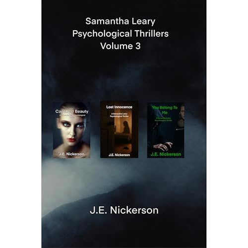 Samantha Leary Psychological Thrillers Volume 3 Audiobook By J.E. Nickerson cover art