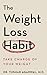 Produktbild The Weight Loss Habit: Take Charge of Your Weight