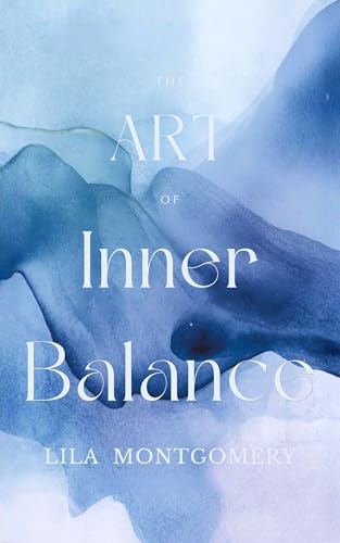 The Art of Inner Balance (English Edition)