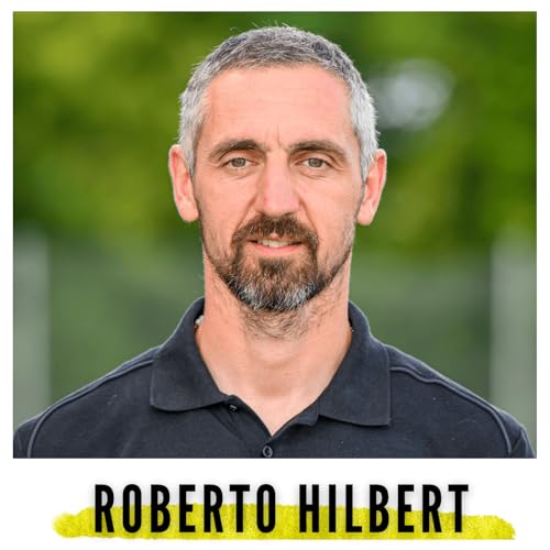 #67 Roberto Hilbert | Reicht Ehrgeiz und Mentalit&auml;t allein f&uuml;r die Spitze?