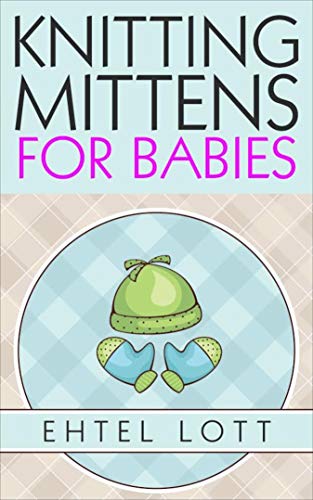 Knitting Mittens for Babies image 2