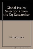 Global Issues: Selections from the Cq Researcher 1568027575 Book Cover