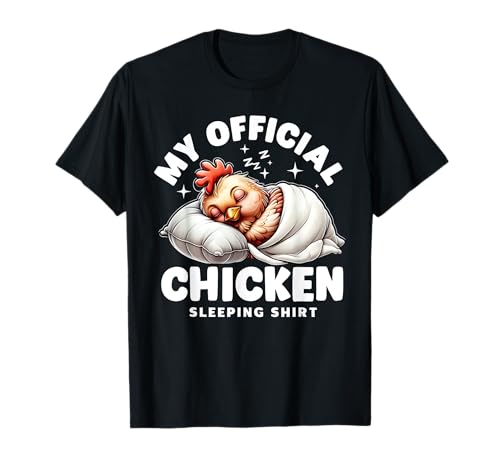 My Official Chicken Sleeping Pajama Funny Chicken Lover T-Shirt