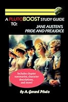 PlutoBOOST Study Guide to Jane Austen's Pride and Prejudice: A PlutoBOOST Study Guide B0CYC4NF6M Book Cover