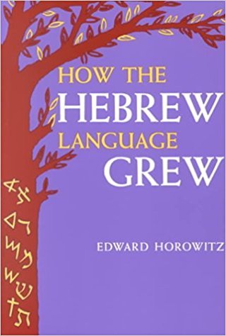 How the Hebrew language grew B0007EAIU6 Book Cover