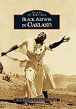 Black Artists In Oakland (CA) (Images of America)