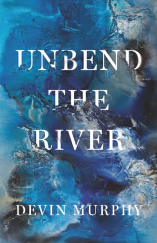 Unbend the River view 2
