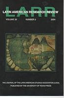 Latin American Research Review 39(3) 2004 B007Q5YFXU Book Cover