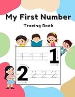 My First Number Tracing Book: Learn to Write Numbers 1–100 with Fun Tracing Activities B0F6698FC9 Book Cover