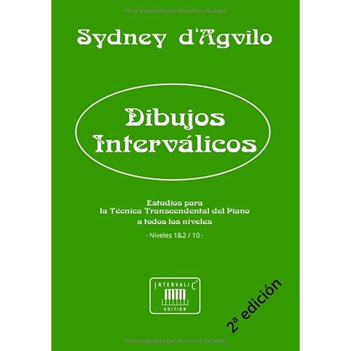 Dibujos Interválicos: Estudios para la Técnica Transcendental del Piano: Niveles 1-2 de 10