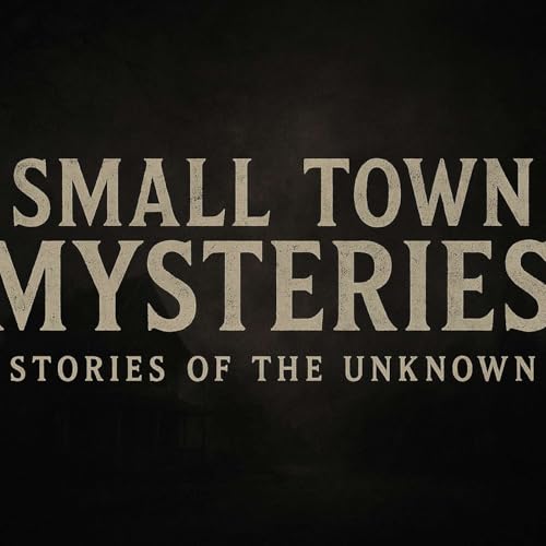 『Small Town Mysteries: Stories of the Unknown』のカバーアート