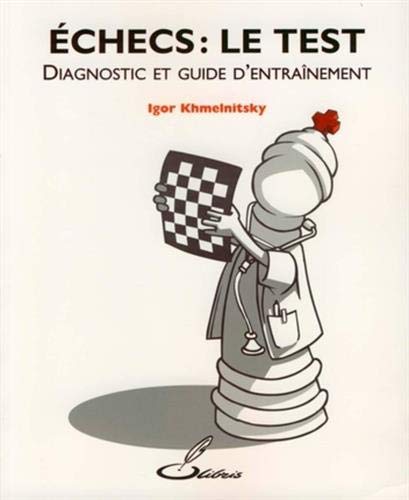 Télécharger Echecs : le test: Diagnostic et guide d'entraînement PDF Ebook En Ligne