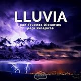  Lluvia Con Truenos Distantes para Relajarse, Pt. 12