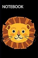 Lion Notebook : Lined Notebook with Beautiful Lion Design. Perfect Gift for Animal Lovers, Trendy Lion Journal for Kids, Perfect for School or Work Notes 1653992034 Book Cover