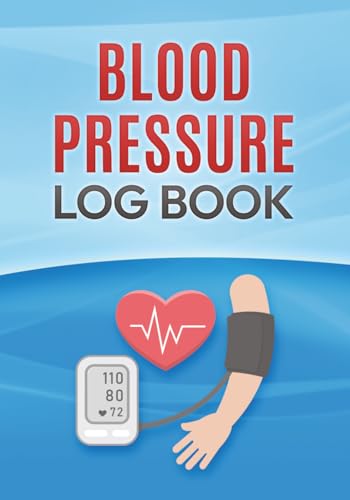 Blood Pressure Log Book: Simple Log Sheets For Daily Tracking Of Blood Pressure | Monitor Your Blood Pressure And Heart Rate At Home |Records Cover 2-Year Period