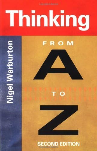By Nigel Warburton Thinking From A to Z (2nd Edition) [Paperback]