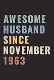 Photo Gallery awesome husband since november 1963: happy celebration gift for your best years together - romantic wedding anniversary notebook gift for husband, ... design - lined blank husband journal gift Photo Gallery awesome husband since november 1963: happy celebration gift for your best years together - romantic wedding anniversary notebook gift for husband, ... design - lined blank husband journal gift