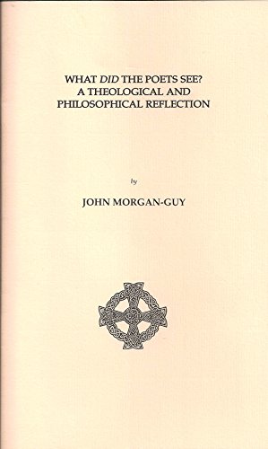 What Did the Poets See?: A Theological and Philosophical Reflection