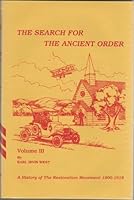 THE SEARCH FOR THE ANCIENT ORDER : A HISTORY OF THE RESTORATION MOVEMENT 1800-1918 B001BXWG52 Book Cover