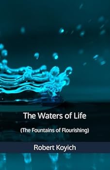 Paperback The Waters of Life: The Fountains of Flourishing Book