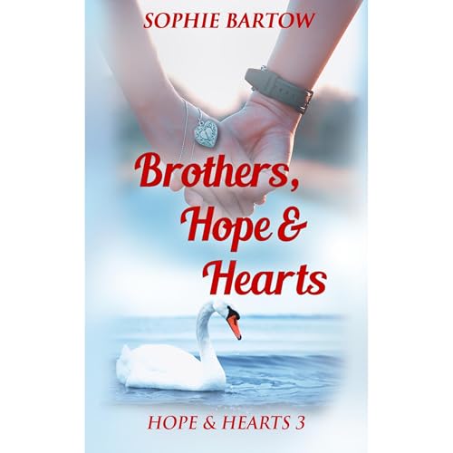 Brothers, Hope & Hearts Audiolibro Por Sophie Bartow arte de portada