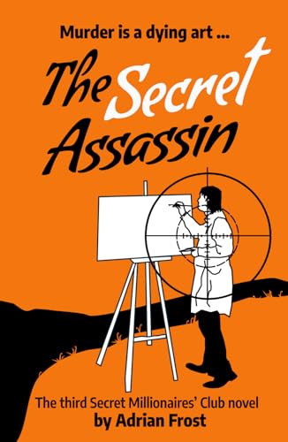 The Secret Assassin: The Third Secret Millionaires' Club Novel (The Secret Millionaires' Club Novels)