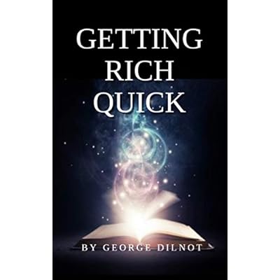 GETTING RICH QUICK