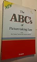 The Abc's of Picture-taking Ease with the Canon A-Series and T-Series Cameras B0007B0PHU Book Cover