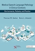 Medical Speech-Language Pathology in Clinical Contexts: Environments, Patients, and Practice 1635508215 Book Cover