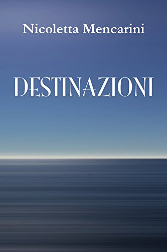 Destinazioni (Italian Edition)