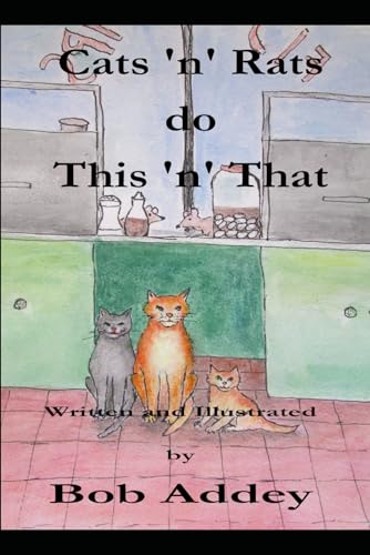 Cats 'n' Rats Do This 'n' That