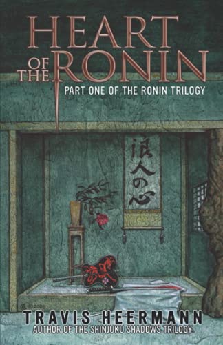 Heart of the Ronin (The Ronin Trilogy) Heart of the Ronin (The Ronin Trilogy)