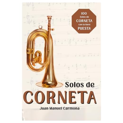100 Solos de Corneta: Con la llave puesta vol. 1