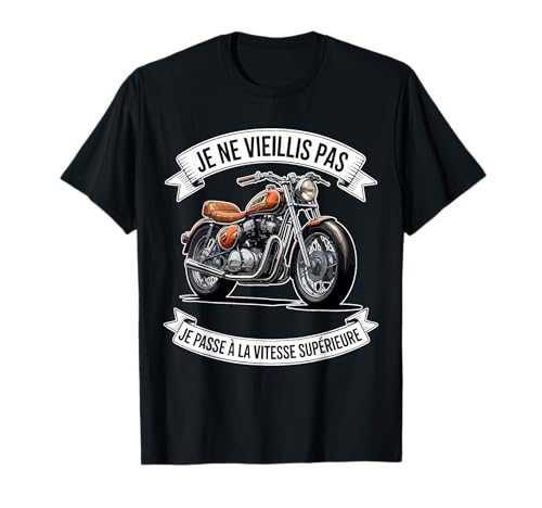 Motocyclisme Motard Homme Motard Je Ne Vieillis Pas Moto T-Shirt