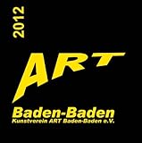 kunstverein st. gallen  Katalog 2012 vom Kunstverein ART Baden-Baden e.V. zur internationalen Kunstmesse ART Karlsruhe 2012 / Halle 1 Stand W025