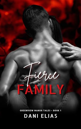Fierce Family (Greenview Manor Tales Book 1)