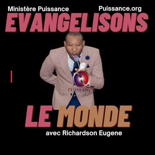 Episode 3: 4 Grandes Missions des Ambassadeurs de J&eacute;sus-Christ